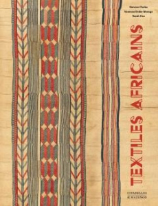 Textiles africains - Clarke Duncan ; Drake Moraga Vanessa ; Fee Sarah ;