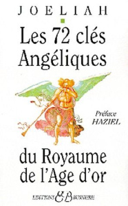 Les 72 clés angéliques du royaume de l'âge d'or - JOELIAH