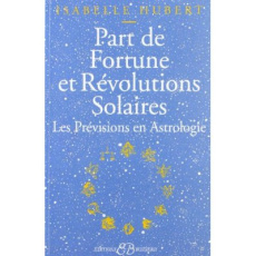 Part de fortune et révolution solaire. Les prévisions en astrologie - Denderah I