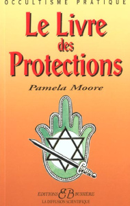 Le livre des protections - Moore Pamela