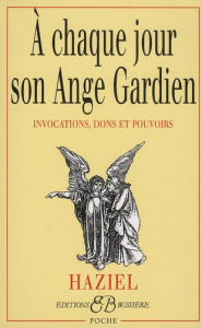 A chaque jour son ange gardien. Invocations - HAZIEL