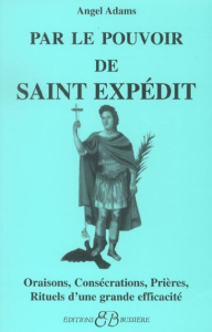 Par le pouvoir de Saint Expédit - Adams Angel