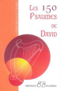 Les 150 Psaumes de David - Anonyme
