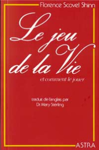 Le jeu de la vie et comment le jouer - Scovel Shinn Florence ; Sterling Mary