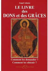 Le livre des dons et des grâces - Adams Angel