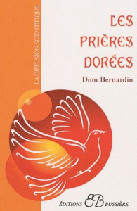 Les prières dorées - Dom Bernardin