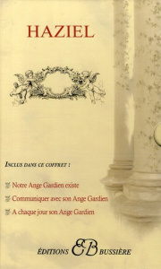 Haziel, coffret en 3 volumes. Notre Ange Gardien existe ; Communiquer avec son Ange Gardien ; A chaq - HAZIEL