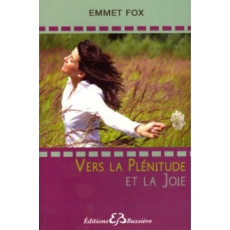 Vers la plénitude et la joie - Fox Emmet