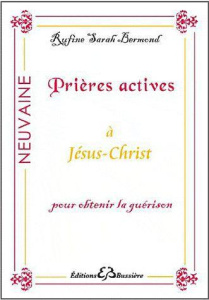 Prières actives à Jésus Christ pour obtenir la guérison - Bermond Rufine Sarah