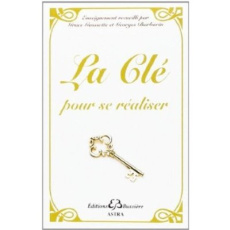 La clé pour se réaliser. Edition 2013 - Barbarin Georges ; Gassette Grace
