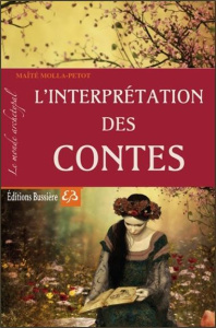 L'interprétation des contes - Molla Petot Maïté