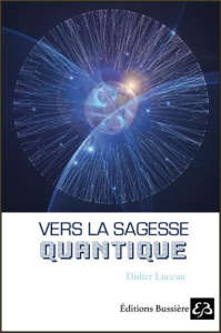 Vers la sagesse quantique - Luccan Didier