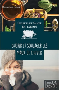 Guérir et soulager les maux de l'hiver - Saint Vincent Thomas