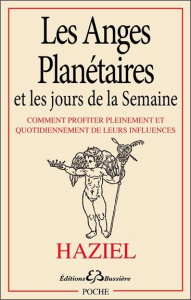 Les anges planétaires et les jours de la semaine. Comment profiter pleinement et quotidiennement de - HAZIEL