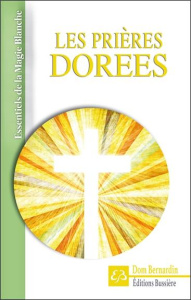 Les prières dorées - Bernardin Dom