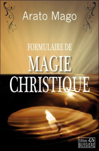 Formulaire de magie christique - Mago Arato
