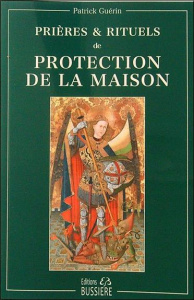 Prières et rituels de protection de la maison - Guérin Patrick