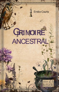 Grimoire ancestral - Courts Emilie