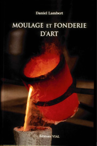 Moulage et fonderie d'art - Lambert Daniel