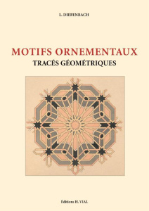 Motifs ornementaux. Tracés géométriques - Diefenbach L