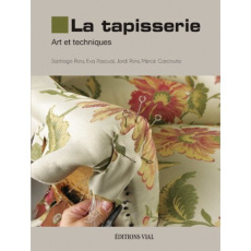 La tapisserie. Art et techniques - Pons Santiago ; Pascual Eva ; Pons Jordi ; Garcinu