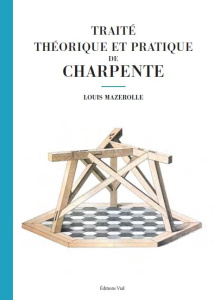 Traité théorique et pratique de charpente - Mazerolle Louis