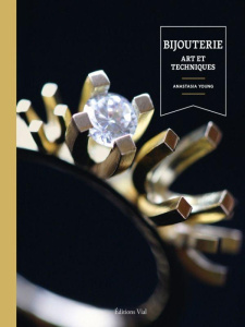 Bijouterie. Art et techniques - Young Anastasia