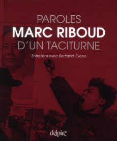 Paroles d'un taciturne - Riboud Marc