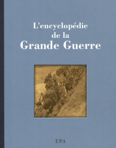 L'encyclopédie de la Grande Guerre - Klein Louis