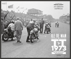 TT 1973 Ile de Man. Go fast or Die Tryin' - Tardy Hervé ; Basset Jean-Louis ; Williams Peter