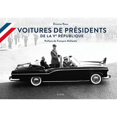 Voitures de présidents de la Ve République - Roux Etienne ; Hollande François