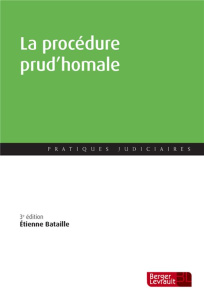 Procédure prud'homale. 3e édition - Bataille Etienne