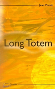 Long totem - Pernin Jean