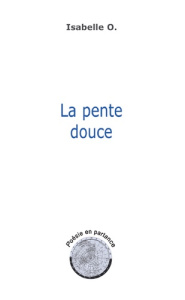 La pente douce - O Isabelle