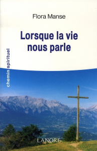 Lorsque la vie nous parle - Mansé Agatha