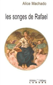 Les songes de Rafael - Machado Alice