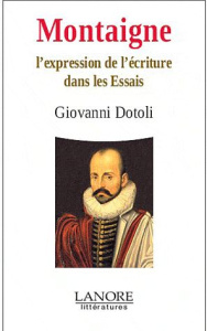 Montaigne. Le rythme de l'écriture - Dotoli Giovanni