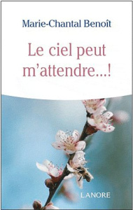 Le ciel peut M'attendre - Benoît Marie-Chantal