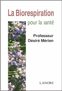 La biorespiration pour la santé - Mérien Désiré