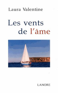 Les vents de l'âme - Valentine Laura ; Reynaud Josiane