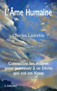 L'Ame humaine. Etudes expérimentales de Psycho-physiologie par un spiritualiste - Lancelin Charles