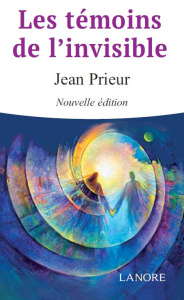 Les témoins de l'invisible - Prieur Jean ; Marcel Gabriel