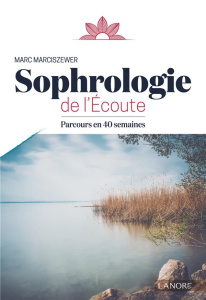 Sophrologie de l'écoute - Marciszewer Marc