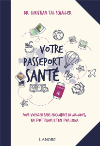 Votre passeport santé - Schaller Christian Tal
