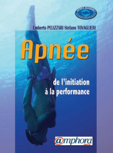 Apnée. De l'initiation à la performance - Pelizzari Umberto ; Tovaglieri Stefano