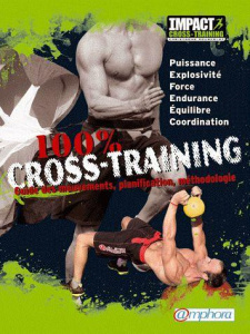 100 % cross-training. Guide des mouvements, planification, méthodologie - Pourcelot Christophe