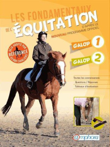 Les fondamentaux de l'équitation. Galops 1 et 2 - Ancelet Catherine