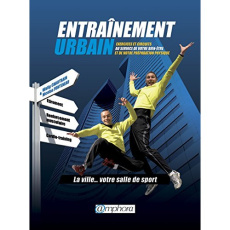 Entraînement urbain. La ville... votre salle de sport - Chartrain Walig ; Fonteneau Nicolas