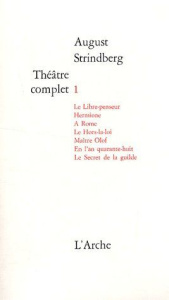 Théâtre complet. Tome 1 - Strindberg August ; Bjurström Carl Gustav