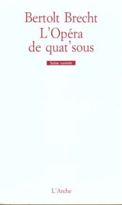 L'Opéra de quat'sous - Brecht Bertolt ; Hémery Jean-Claude